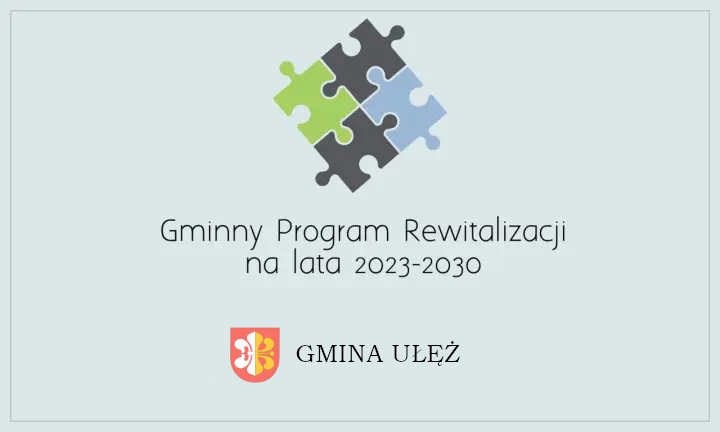 OBWIESZCZENIE  Wójta Gminy Ułęż z dnia 05.03.2024 r. o rozpoczęciu konsultacji społecznych projektu Gminnego Programu Rewitalizacji Gminy Ułęż na lata 2023-2030